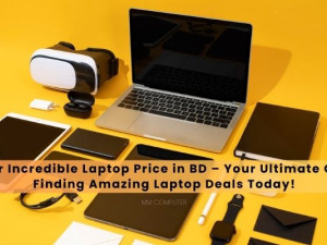Discover Incredible Laptop Price in BD – Your Ultimate Guide to Finding Amazing Laptop Deals Today!